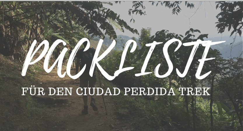 Flashpackblog_Packliste Ciudad Perdida